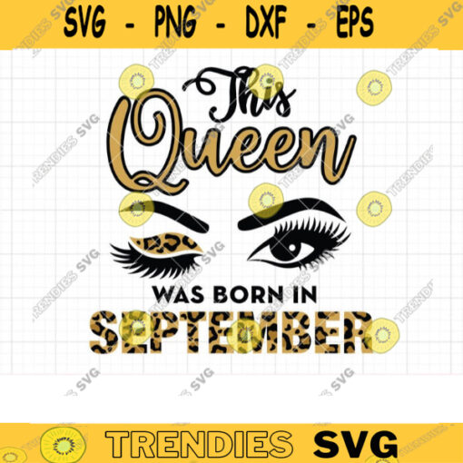 This Queen was Born in September SVG Sublimation Woman Birthday with Leopard Print Pattern Eyelashes September Girl Queen Svg PNG Clipart copy