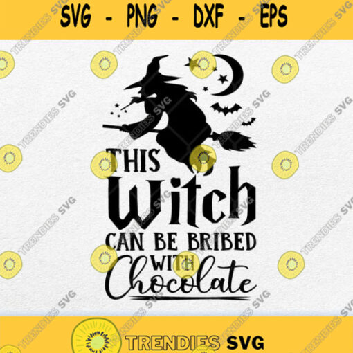 This Witch Can Be Bribed With Chocolate Svg Png