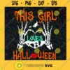This girl loves Halloween svg halloween svg png dxf eps digital file