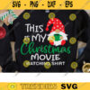 This is My Christmas Movie Watching Shirt Svg Png Christmas Gnome Svg Christmas Holidays Shirt Design Svg Sublimation Png Cut File copy