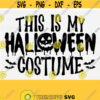 This is My Halloween Costume Svg Halloween Svg for Kids Funny Halloween Shirt SvgHalloween Png FilesFunny Halloween SvgDigital Download Design 420