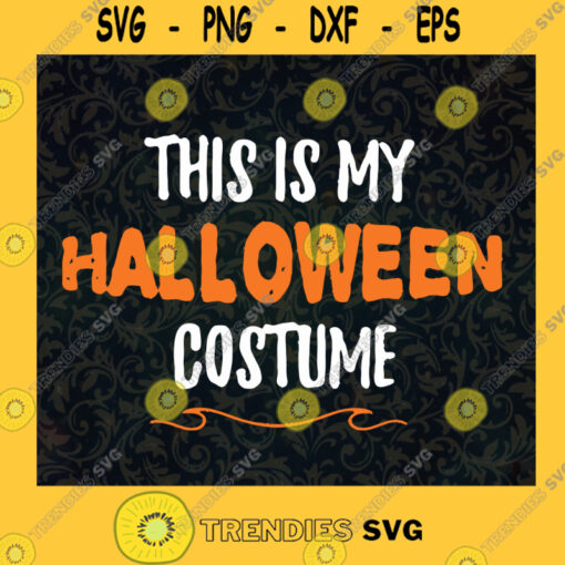 This is My Halloween Costume svg dxf eps Halloween SVG Skeleton Costume Silhouette Cricut Cut File Digital Download
