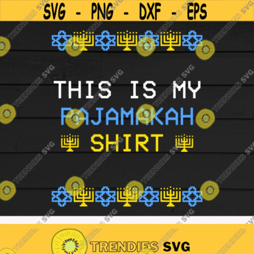 This is My Pajamakah Shirt svgHanukkah PajamasChanukahDigital downloadPrintCut filesSublimation Design 458