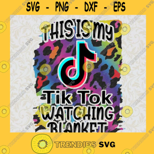 This is my TikTok watching Blanket Design TikTok Sublimation Digital Download Sublimation Download Digital Design TikTok Design Cut Files For Cricut Instant Download Vector Download Print Files