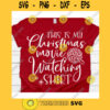 This is my christmas movie watching shirt svgChristmas Quarantine 2020 svgSnowflakes svgMerry Christmas svgChristmas cut file svg