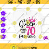 This queen makes 70 look fabulous 70th birthday queen 70th birthday svg 70 birthday shirt 70th birthday queen 70 years old grandma birthday Design 17