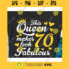 This queen makes 70 look fabulous svgBirthday Queen svgBirthday girl svgSeventies birthday svg70s birthday svg