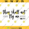 Thou Shall not Try Me Mom Decal Files cut files for cricut svg png dxf Design 488