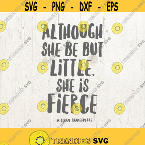 Though she be but little she is fierce SVG Vector File Girls quote svg Nursery SVG for cricut Vinyl Cutter Design 663