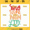 Thug Wife Mom Life Svg Funny MotherS Day Gift Svg 1
