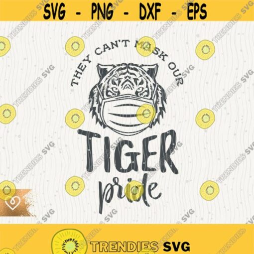 Tiger Pride Svg Tigers School Spirit Svg Tigers Team Svg School Tiger Mascot Quarantine Mask Instant Download Svg Tigers Pride Design 10