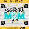 Tigers Football Mom SVG Team Spirit Heart Sport png jpeg dxf Commercial Use Vinyl Cut File Mom Dad Fall School Pride Cheerleader Mom 1699