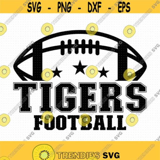 Tigers Football Svg Go Tigers Svg Tigers Svg Cut File Sports Team Svg Tigers Mascot Svg Tigers Pride Svg Tigers Typography Svg Design 505