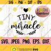 Tiny Miracle SVG Pregnancy Announcement Shirt Digital Download Cricut Cut File New Baby Shirt Newborn Little Shirt New Baby SVG Design 318