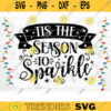 Tis The Season To Sparkle SVG Cut File Christmas Svg Christmas Decoration Merry Christmas Svg Christmas Sign Silhouette Cricut Design 1291 copy