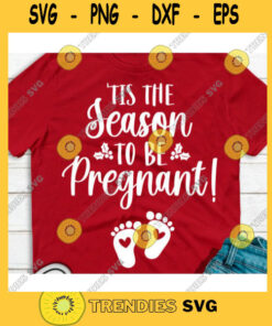 Tis the Season to be Pregnant svgPregnant svgPregnancy svgSnowflakes svgMerry Christmas svgChristmas cut file svg
