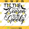 Tis the season to be spooky svg halloween svg bat svg spooky svg halloween cut file silhouette cricut cut files svg dxf eps png. .jpg