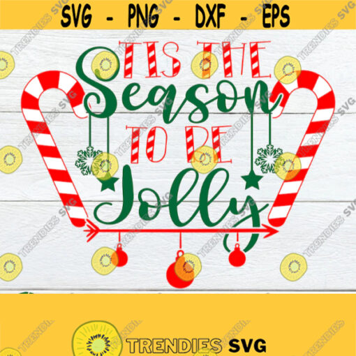 Tis the seson to be jolly. Christmas shirt svg. Christmas decor svg. Cute Christmas. Candy cane shirt svg. Cute Christmas shirt svg. Design 729