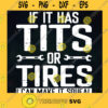 Tits or Tires I Can Make It Squeal SVG Tools Dad Happy Fathers Day Idea for Perfect Gift Gift for Dad Digital Files Cut Files For Cricut Instant Download Vector Download Print Files