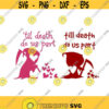 Tl death do us apart Wedding Cuttable Design SVG PNG DXF eps Designs Cameo File Silhouette Design 1207