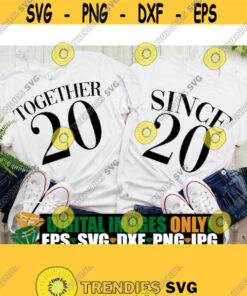 Together Since 2020 Matching Anniversary Matching Husband And Wife Anniversary Anniversary Svg 2020 Anniversary Cut File Svg Design 165 Cut Files Svg Clipart Silhouet