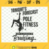 Tonights Forecast Pole Fitness With A Chance Of Bruising 1