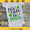 Too cute to pinch SVG St Patricks Day SVG Shamrock SVG Digital Download