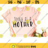 Tough As A Mother svg Mom Life svg Girl Mama svg boy mom svg svg files for Cricut Mom sublimation PNG Girl Mom Shirt svg Cut File