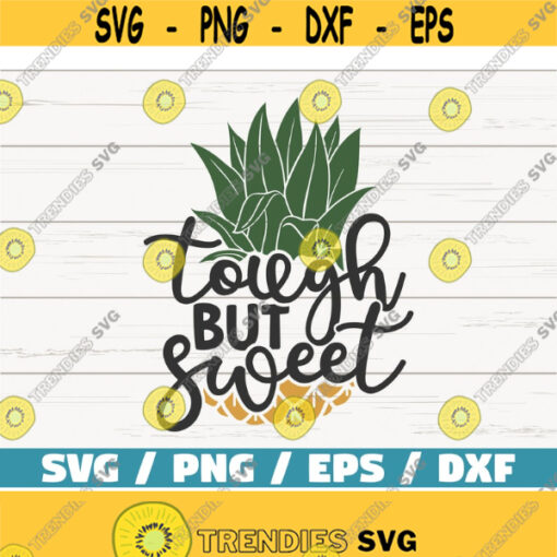 Tough But Sweet SVG Cut File Cricut Commercial use Instant Download Silhouette Summer Shirt Beach Svg Vacation Svg Design 787