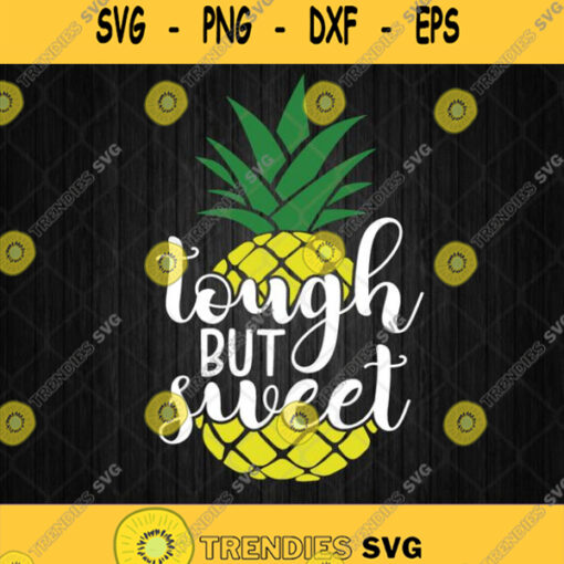 Tough But Sweet Svg Pineapple Svg