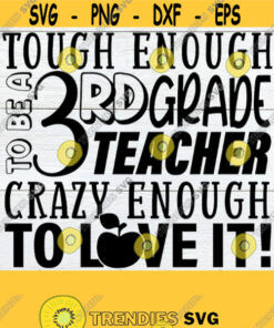 Tough Enough To Teach 3rd Grade Crazy Enough To Love It Teacher svg 3rd grade Teacher svg Teacher Appreciation svg Cut File SVG PNG Design 813