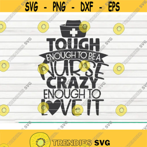Tough enough to be a nurse SVG Nurse life saying Cut File clipart printable vector commercial use instant download Design 386