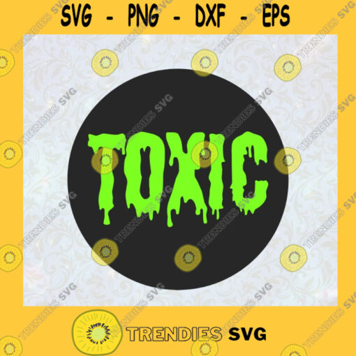 Toxic Svg Melt svg Gum Svg Toxic Stamp SVG Birthday Gift Idea for Perfect Gift Gift for Friends Gift for Everyone Digital Files Cut Files For Cricut Instant Download Vector Download Print Files