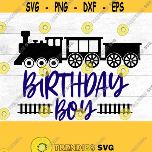 Train Birthday Party SVG Train party Birthday Boy Digital Download SVG Chugga Chugga Little boys birthday party Design 135