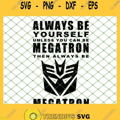 Transformers Always Be Yourself Megatron SVG PNG DXF EPS 1