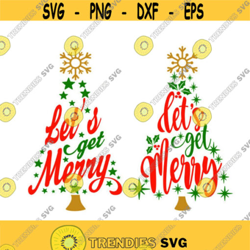 Tree Christmas Lets get merry Cuttable Design SVG PNG DXF eps Designs Cameo File Silhouette Design 757