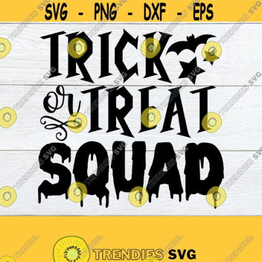 Trick Or Treat Squad Halloween Halloween SVG Kids Halloween Parents Halloween Trick Or Treating Group Trick Or Treat Cut FIle SVG Design 608