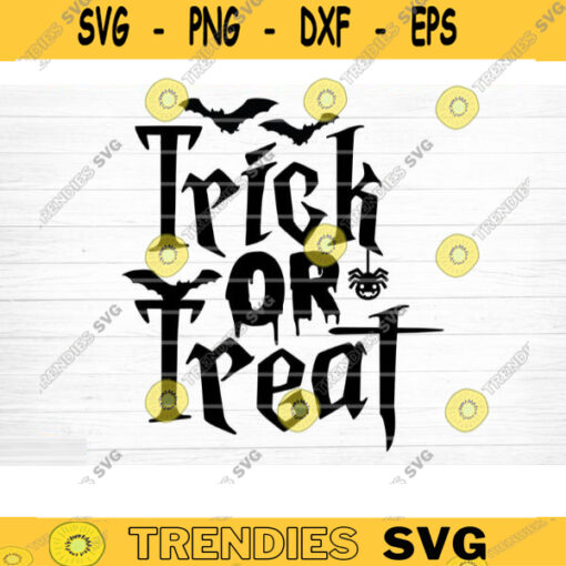 Trick Or Treat Svg Cut File Funny Halloween Quote Halloween Saying Halloween Quotes Bundle Halloween Clipart Happy Halloween Design 770 copy