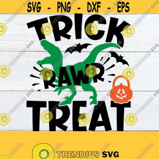 Trick Rawr Treat Halloween svg Dinosaur svg Kids Halloween svg Cute Halloween svg Funny Halloween Trick Or Treat svg jpg png dxf Design 1781