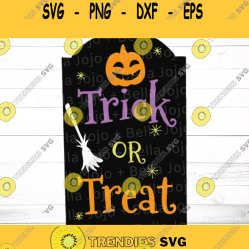 Trick or Treat SVG Trick Or Treat Cut File Trick Or Treat Halloween SVG Halloween Sign Svg Files for Cricut Silhouette Sublimation