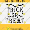 Trick or Treat Svg Cut File Funny Halloween Svg For Shirts Svg Files for Cricut Silhouette Halloween SVG Halloween Shirt Print Download Design 207