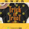 Trick or Treat Svg October 31 Svg Halloween Shirt SvgHalloween Svg Cricut Cut Silhouette File Digital Cut File Commercial Use Download Design 1026