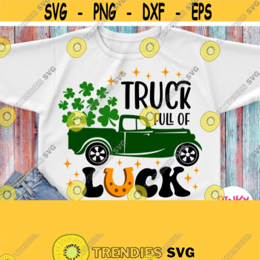 Truck Full Of Luck Svg Car with Clovers Svg Shamrock Truck Svg Patricks Day Shirt Svg Baby Boy Girl Family Mom Dad Male Female Design 348