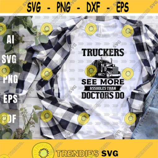 Truckers See More svgTruck DriverTrucking DadsDigital DownloadPrintSublimation Design 148