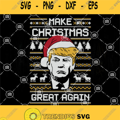 Trump Make Christmas Great Again Svg Trump Christmas Svg Merry Christmas Svg Christmas 2020 Svg