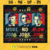 Trump More Jobs Obama No Jobs Bill Clinton Blow Jobs Funny SVG PNG SVG PNG EPS DXF Silhouette Cut Files For Cricut Instant Download Vector Download Print File