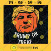 Trump or Treat SVG Trump SVG PumpkinSVG Trumpkin Happy Halloween SVG Cut Files For Cricut Instant Download Vector Download Print Files