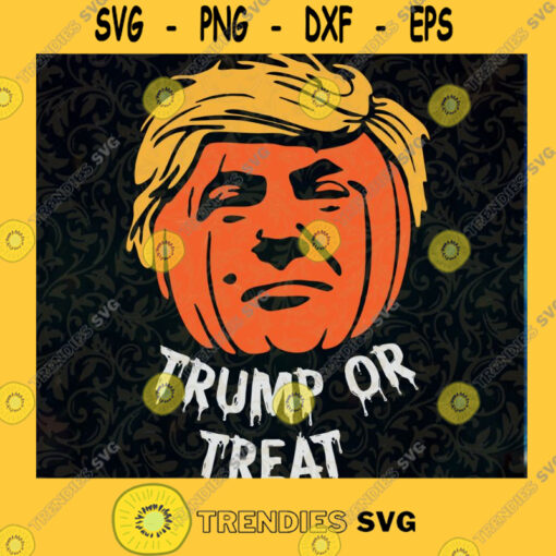 Trump or Treat SVG Trump SVG PumpkinSVG Trumpkin Happy Halloween SVG Cut Files For Cricut Instant Download Vector Download Print Files