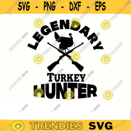 Turkey Hunting SVG Legendary Turkey Hunting hunting clipart hunting svg easter svg hunt svg egg hunt svg for Lovers Design 402 copy