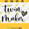 Twin Maker Svg Files for Woman Shirts and Cricut Cutting Machines Files Funny Mothers Day Svg for Twins Mom Cut Shirt File Commercial Design 650